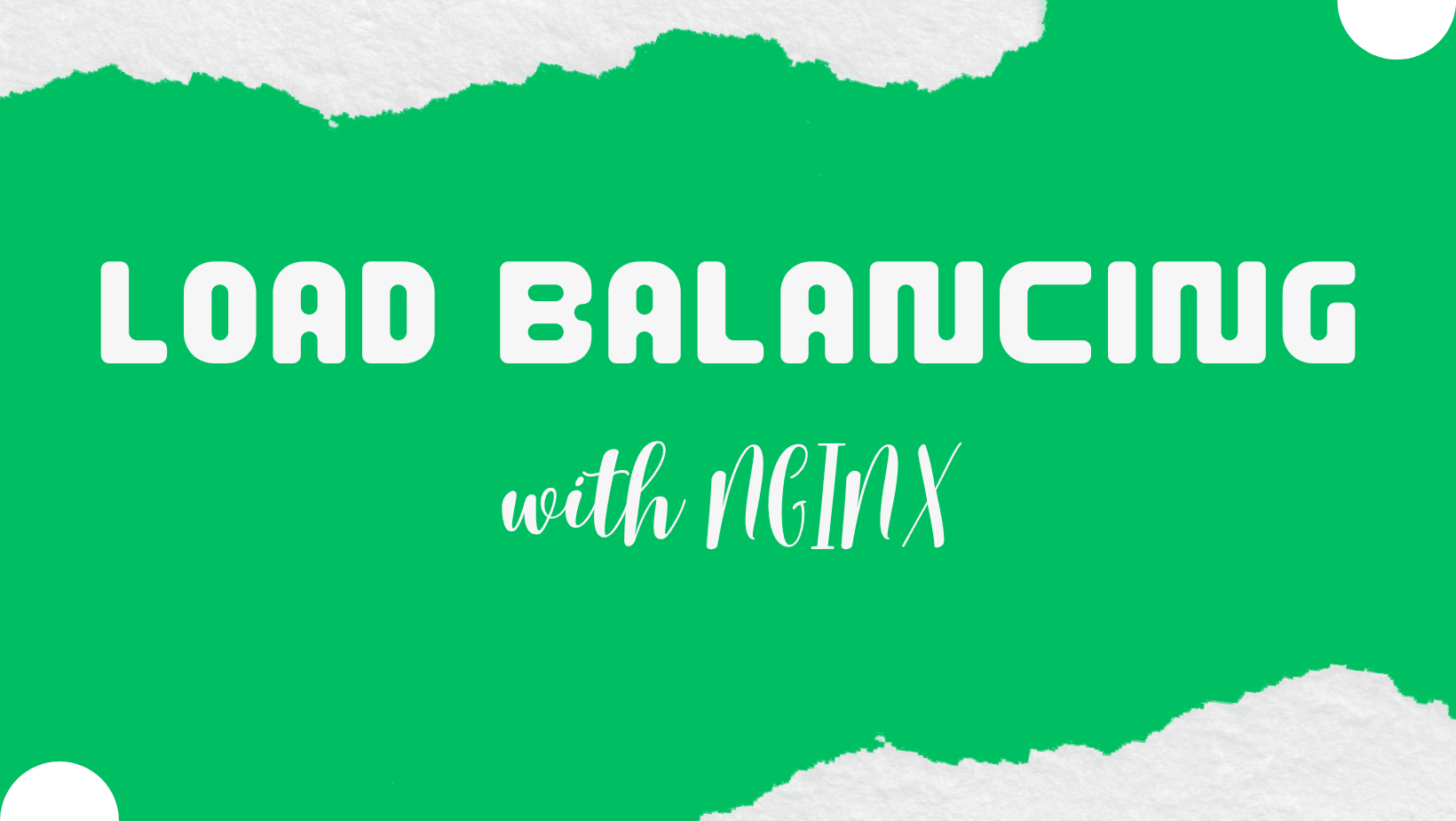 Mastering Load Balancing with Nginx: Boosting Performance and Reliability