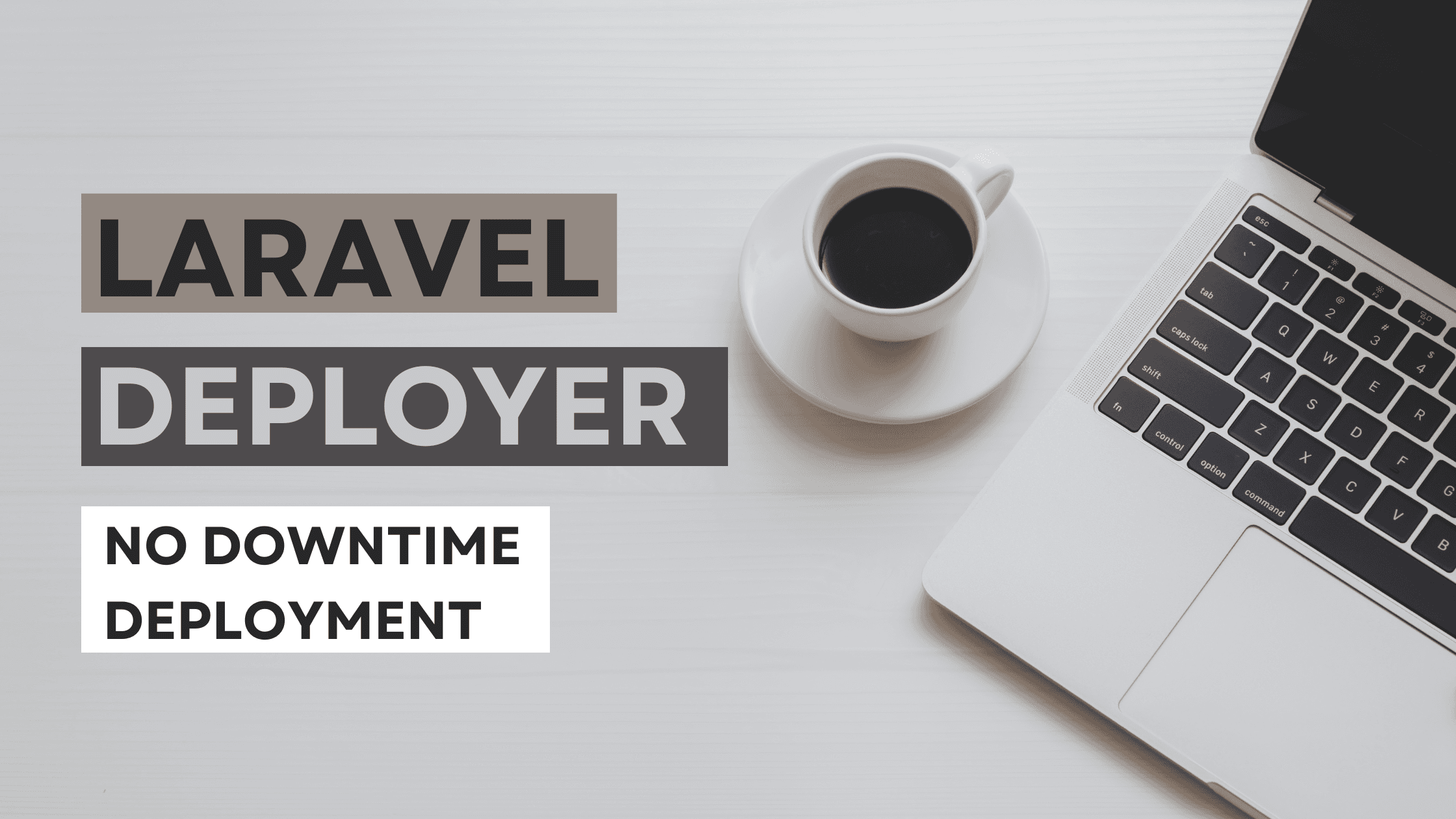 Laravel Deployer - The Ultimate Deployment Tool for Your Laravel Application