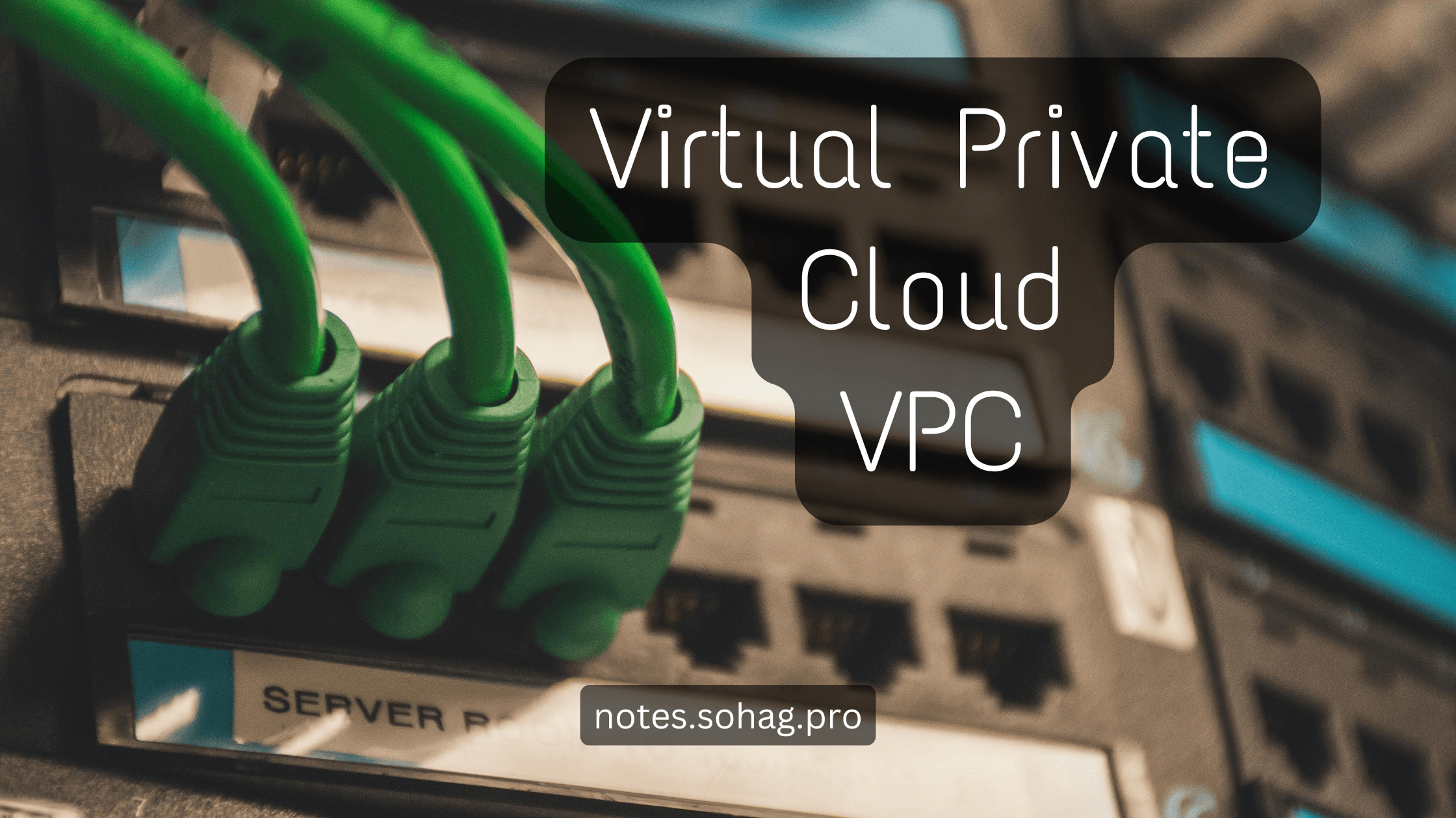 Understanding Amazon Virtual Private Cloud (VPC): Your Network's Private Sanctuary